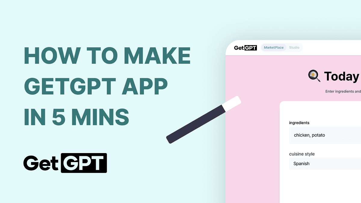Create your own AI app in 5 minutes with GetGPT